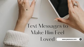 Text Messages to Make Him Feel Loved