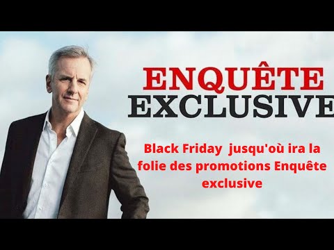 Black Friday-Capital  jusqu'où ira la folie des promotions - Enquête exclusive