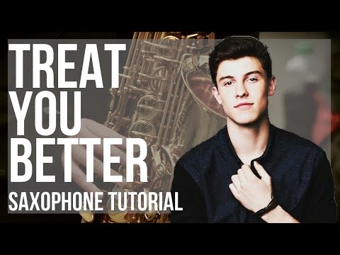 How to play Treat You Better by Shawn Mendes on Alto Sax (Tutorial)