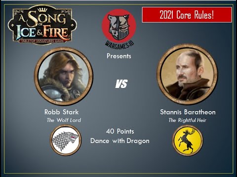 ASOIAF 1.7 Batrep #20 Robb Stark vs Stannis Baratheon in Dance with Dragon