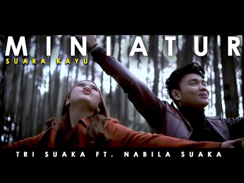 MINIATUR - SUARA KAYU (LIRIK) COVER BY NABILA SUAKA FT. TRI SUAKA