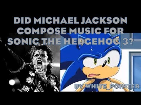 Did Michael Jackson Compose Music For Sonic The Hedgehog 3? | White_Pointer Gaming