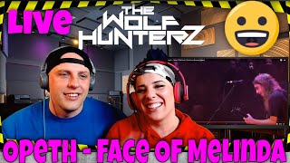 Opeth - Face Of Melinda (The Roundhouse Tapes) THE WOLF HUNTERZ Reactions