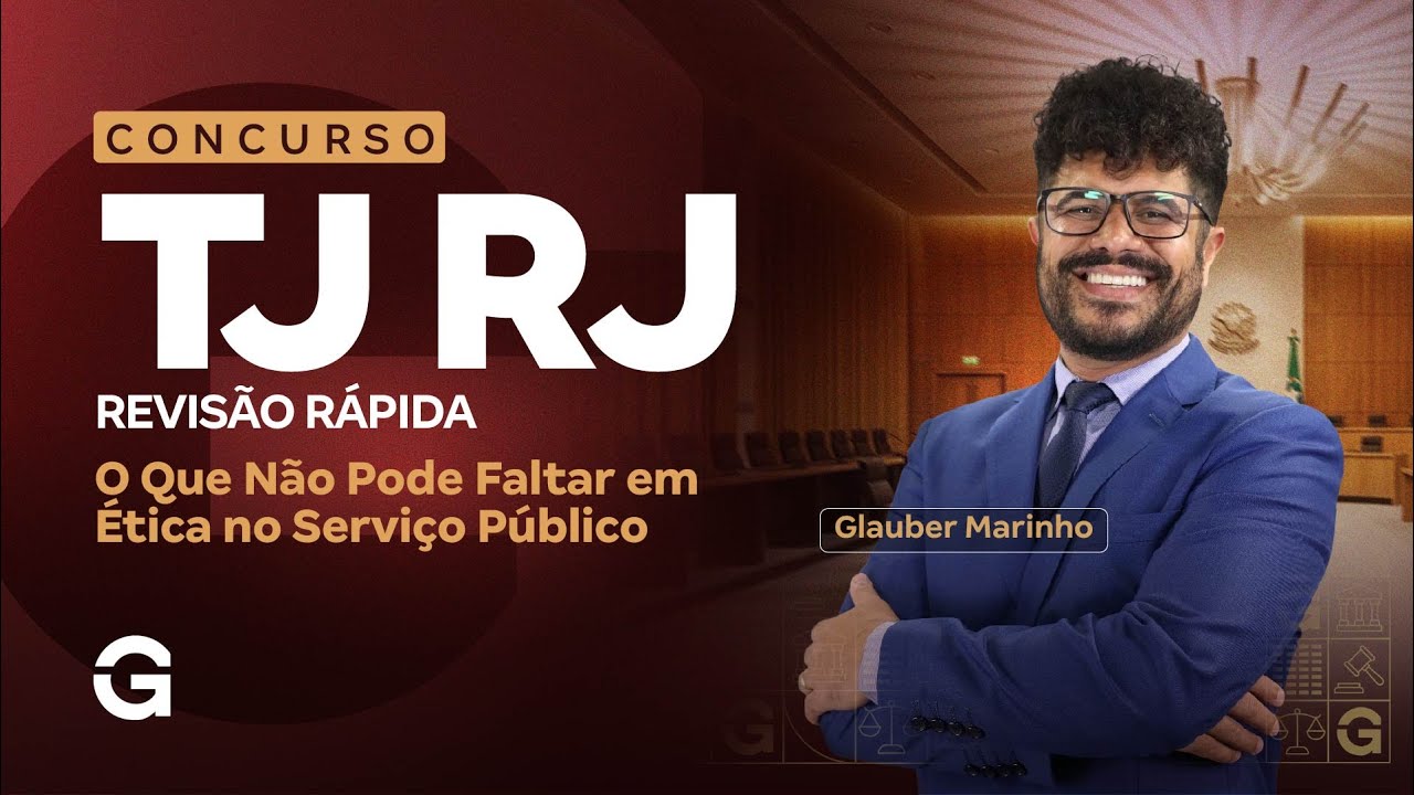 Concurso TJ RJ | Revisão Rápida: O Que Não Pode Faltar em Ética no Serviço Público
