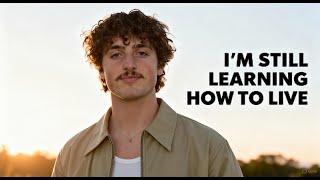 Benson Boone – I’m Still Learning How to Live (A Song for Healing Hearts)