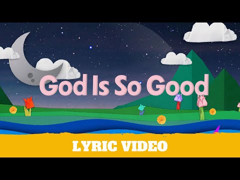 God Is So Good - Lyric Video | Hillsong Kids