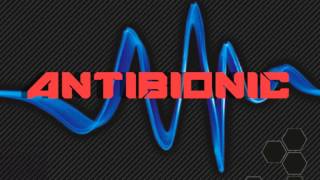 Antibionic - Bad Kicks