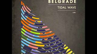 Belgrade - Tidal Wave (Full EP)