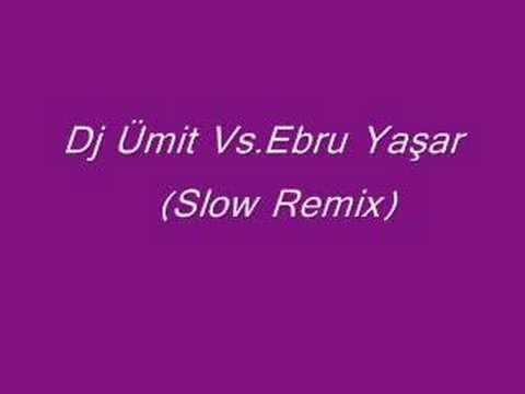 umit007 (Dj Ümit Vs. Ebru Yaşara) remix