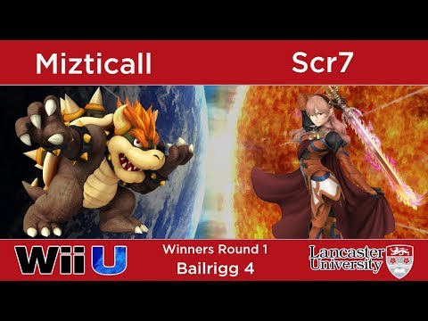Bailrigg 4 - Mizticall (Bowser) Vs. Scr7 (Corrin) - Smash U - Winners Round 1