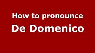How to pronounce De Domenico