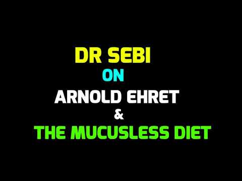 Dr Sebi - Arnold Ehret - Mucusless Diet