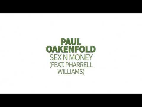 Paul Oakenfold - Sex N Money (feat. Pharrell Williams)