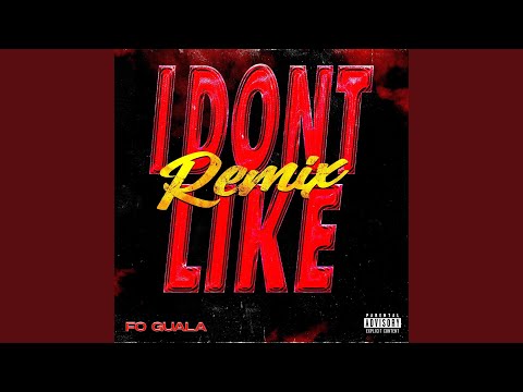 I Don't Like (Remix)