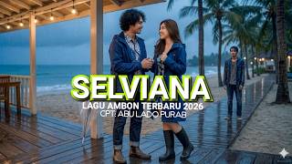 Download lagu SELVIANA 'Lagu Ambon Terbaru 2026 Bikin Malele mp3