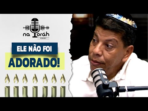 Ele não foi adorado! | NaToráh PodCast | Talmidim CEJM / Rabino Moshe Keller