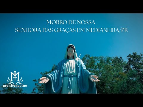 A HISTÓRIA DO MORRO DE NOSSA SENHORA DAS GRAÇAS EM MEDIANEIRA - PR (DOCUMENTÁRIO) (BÔNUS: AVE MARIA)