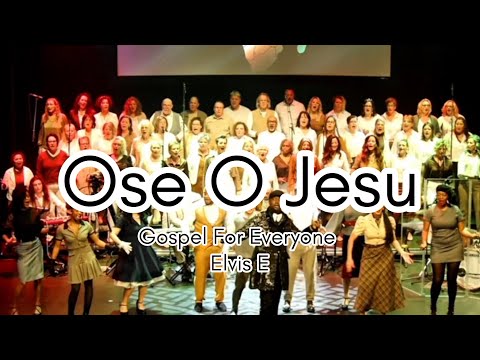 Ose O Jesus - Elvis E, ZA-EL and Gospel For Everyone Choir live