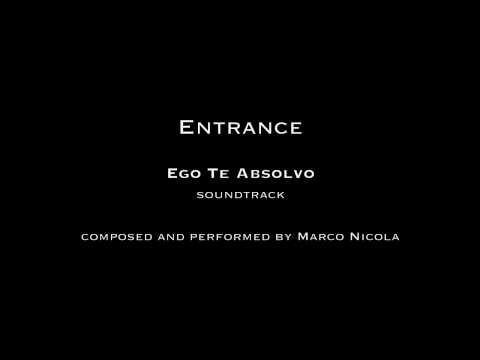 Marco Nicola - Ego Te Absolvo soundtrack - 02 - Entrance