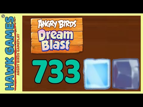 Angry Birds Dream Blast Level 733 - Walkthrough, No Boosters