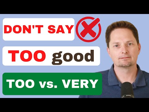 How to use TOO correctly / The difference between VERY, REALLY, SO, and TOO / How to use TOO and TO