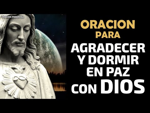 Oracion para Agradecer y DORMIR en Paz con Dios ✰ 😴 ✰