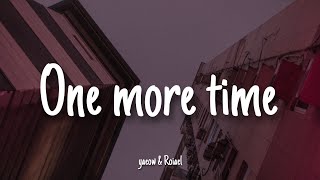 Download lagu One more time - yaeow & Roiael | Lyrics mp3 Download lagu One more time - yaeow & Roiael | Lyrics mp3
