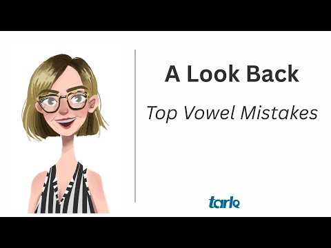 A Look Back - Top 10 Vowel Mistakes in American English by Learners | Rebroadcast from July 2025