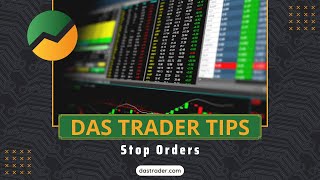 DAS Trader Tips Video:  Stop Orders