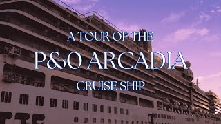 🚢🚢🚶A tour around the P&O Arcadia Cruise Ship🚶🚢🚢