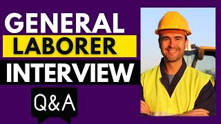 General Laborer Interview Questions and Answers | General Laborer Job Interview
