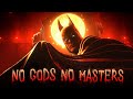 Batman  - No Gods No Masters