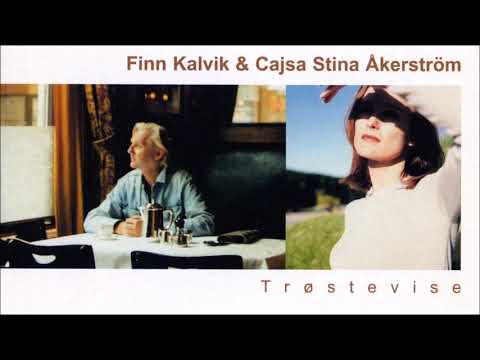 Finn Kalvik & Cajsa Stina Åkerström ‎– Trøstevise