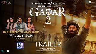 Gadar 2 Official Trailer | Indian Sign Language | 4th August | Sunny Deol | Zee Studios | ISH News