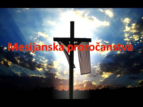 Mesijanska prorocanstva u proslosti i buducnosti