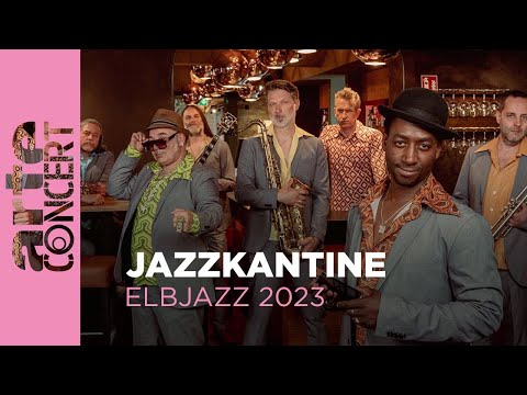 Jazzkantine - Elbjazz 2023 - ARTE Concert