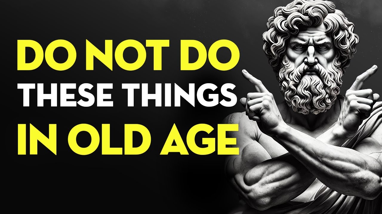 13 Deadly Mistakes to Avoid in Your Later Years | Stoicism