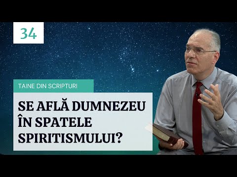 Se află Dumnezeu în spatele spiritismului? | Taine din Scripturi | Ep. 34