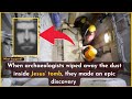 When Archaeologists Wiped Away The Dust Inside Jesus Tomb They Made A Remarkable Discovery