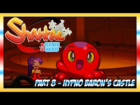 Shantae: Half-Genie Hero Walkthrough Part 8 - Hypno Baron�۪s Castle