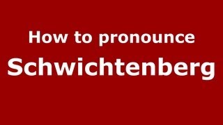 How to pronounce Schwichtenberg