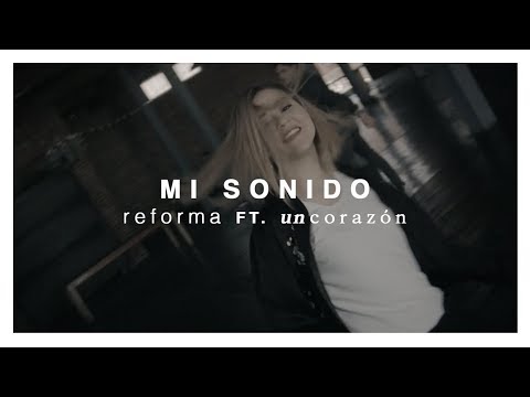 Mi Sonido | Reforma Ft 💖  Un Corazon