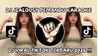 Download lagu DJ JEALOUSY PEMANDU KARAOKE VIRAL TIKTOK‼️Adit Sparky  Nwrmxxx FULLBASS TERBARUUU 2026!! mp3