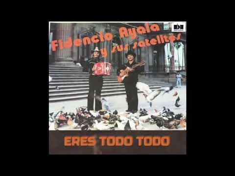 Fidencio Ayala- Eres Todo Todo / FideRecords