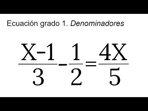CÓMO SE RESUELVE ECUACIÓN DE PRIMER GRADO CON DENOMINADORES. Matemáticas Básicas