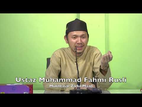 20230316 Ustaz Muhammad Fahmi Rusli : Mukhtasar Zadul Maad