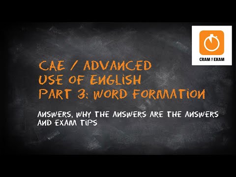 CAE / Advanced Use of English part 3: Word Formation (flo-joe.co.uk)