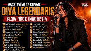 Download lagu BEST TWENTY COVER DIVA LEGENDARI SLOW ROCK INDONESIA | Music By Metal Melodis Vibes mp3