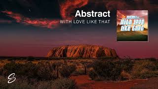 Abstract - With Love Like That