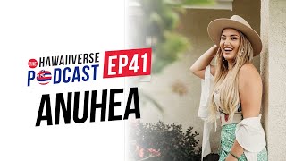 EP 41. Anuhea: How she became a 'Big Deal', her life struggles, and Hawaiian identity. video
